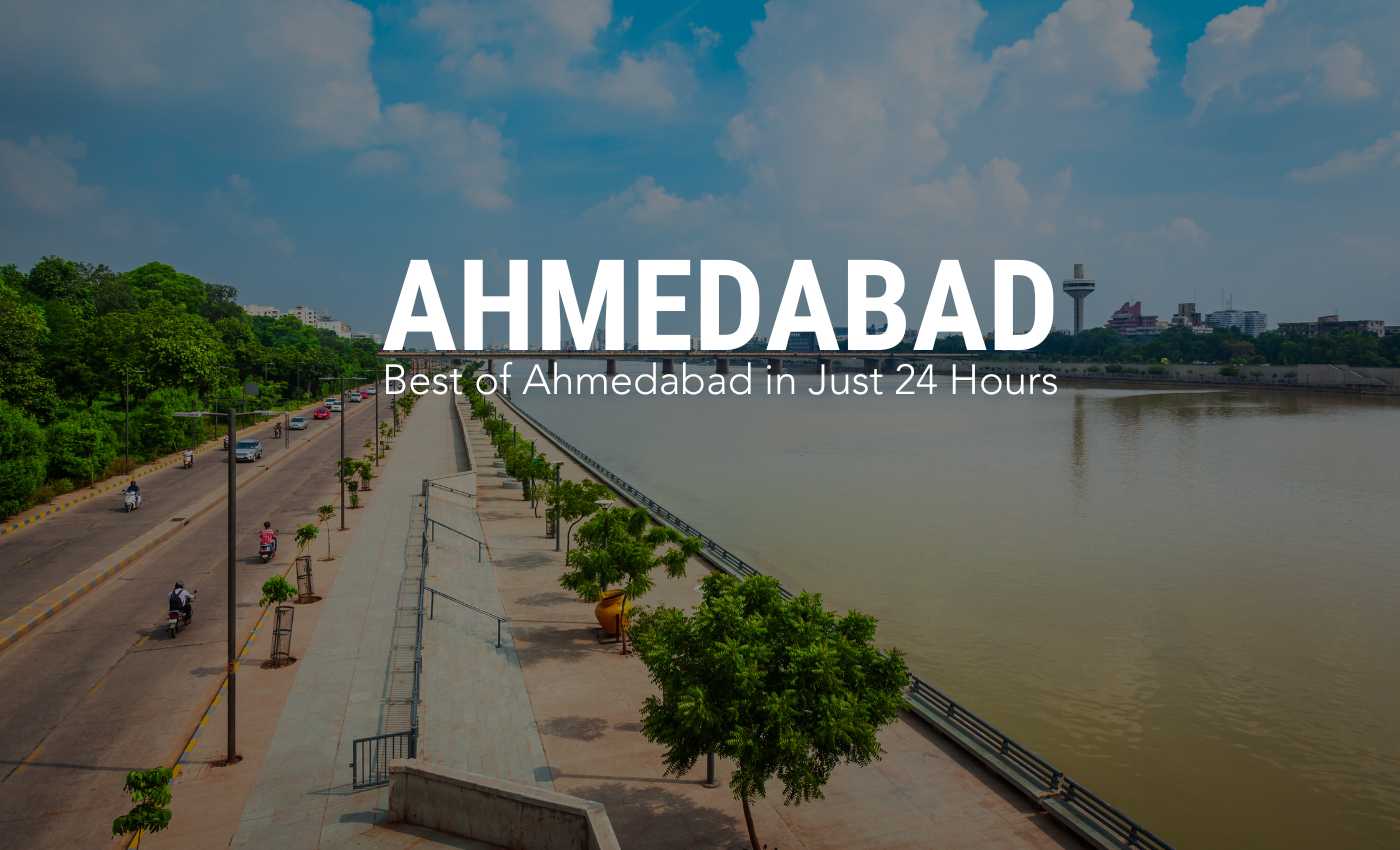 Best of Ahmedabad in Just 24 Hours